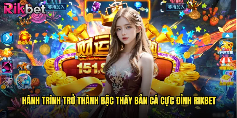 Bắn Cá Cực Đỉnh rikbet Trải Nghiệm Đỉnh Cao Không Thể Bỏ Lỡ 3 Hành Trình Trở Thành Bậc Thầy Bắn Cá Cực Đỉnh rikbet