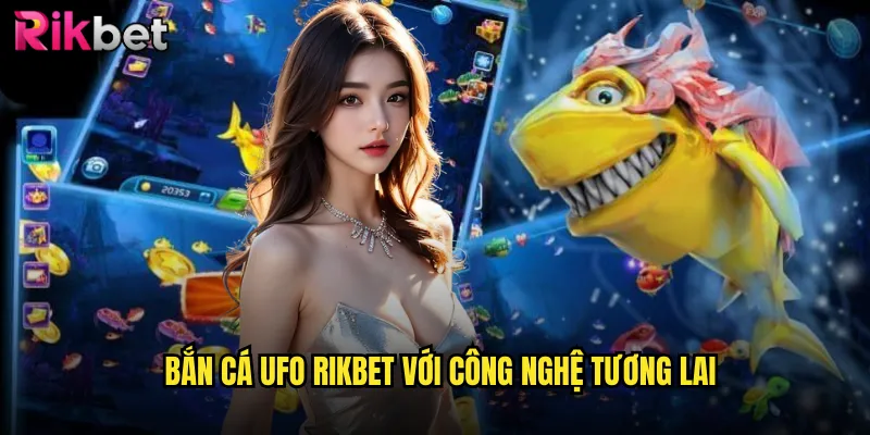 Bắn Cá UFO rikbet Cuộc Chiến Ngoài Hành Tinh Đầy Kịch Tính 2 Bắn Cá UFO rikbet Với Công Nghệ Tương Lai