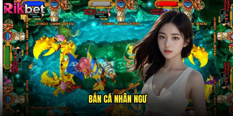 bắn cá nhân ngư