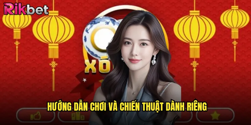 Xóc Đĩa Online rikbet Truyền Thống Việt Nam Công Nghệ Hiện Đại 3 Hướng dẫn chơi và chiến thuật dành riêng