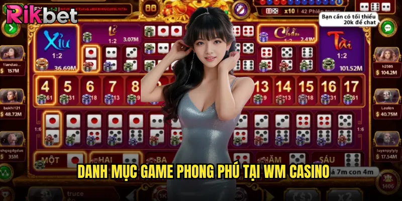 WM Casino rikbet Nhà Cung Cấp Live Casino Uy Tín Hàng Đầu 3 Danh mục game phong phú tại WM Casino