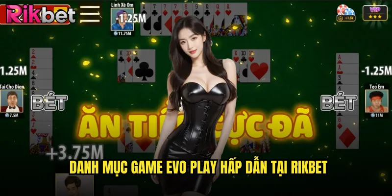 Danh mục game Evo Play hấp dẫn tại rikbet
