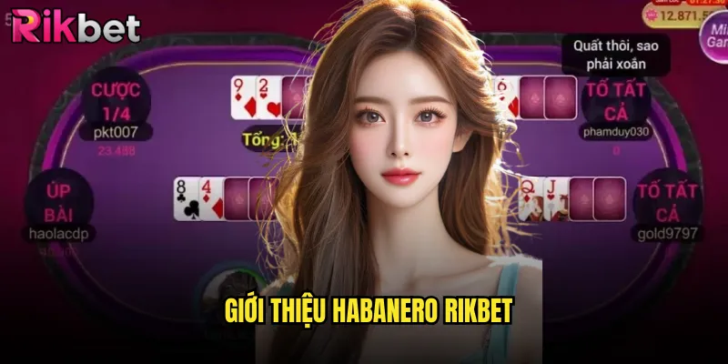 Habanero rikbet Trải Nghiệm Giải Trí Và Kiếm Thưởng Đỉnh Cao 2 Giới Thiệu Habanero rikbet