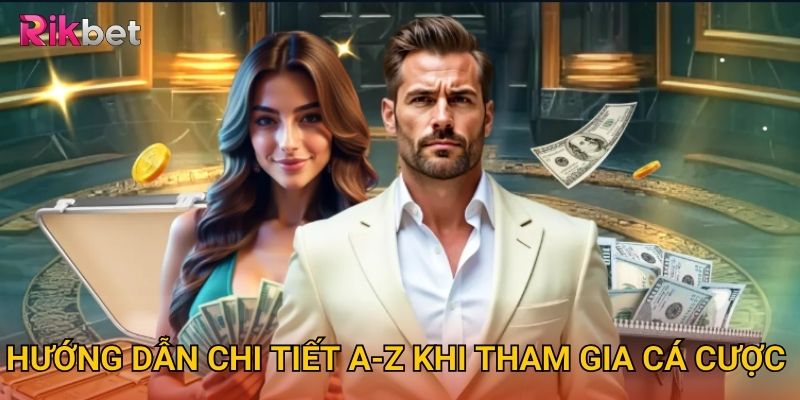 Trang chủ 8 Hướng dẫn chi tiết A-Z khi tham gia cá cược